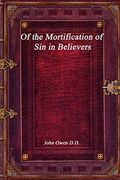 Of the Mortification of sin in Believers 