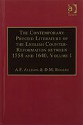 The Contemporary Printed Literature of the English Counter-Reformation Between 1558 and 1640: Two Volume Set