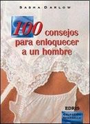 100 Consejos Para Enloquecer a un Hombre