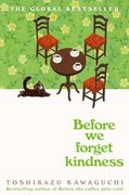 Before We Forget Kindness (en Inglés)