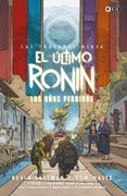 Las Tortugas Ninja: El Ultimo Ronin - los Años Perdidos