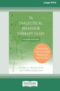 Dialectical Behavior Therapy Diary: Monitoring Your Emotional Regulation day by day (16Pt Large Print Format) (en Inglés)