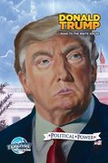 Political Power: Donald Trump: Road to the White House (en Inglés)