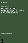 Probleme der Interaktion von Lexik und Aspekt (Ila) (Linguistische Arbeiten) (en Alemán)