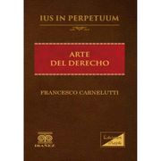 Arte del Derecho. Seis Meditaciones Sobre el Derecho