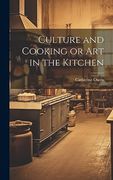Culture and Cooking or art in the Kitchen (en Inglés)