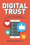 Digital Trust: Social Media Strategies to Increase Trust and Engage Customers (en Inglés)