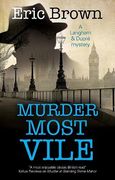 Murder Most Vile: 9 (a Langham & Dupré Mystery) 