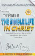 The Power of the Single Life in Christ (en Inglés)