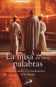 La Misa en Otras Palabras: Una Vuelta a los Fundamentos de la Liturgia (in Spanish)