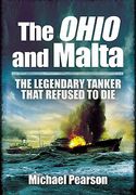 The Ohio and Malta: The Legendary Tanker That Refused to Die (en Inglés)