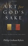 art for god´s sake,a call to recover the arts