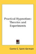 practical hypnotism: theories and experiments (en Inglés)