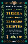 TIERRA DE LOS TESOROS TRISTES, LA
