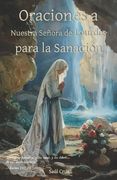 Oraciones a Nuestra Señora de Lourdes para la Sanación