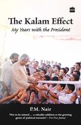 The Kalam Effect: My Years With The President 