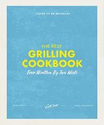The Best Grill Cookbook Written by two Idiots (en Inglés)
