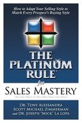 The Platinum Rule for Sales Mastery (en Inglés)