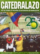 Catedralazo. Así se logró la hazaña ecuatoriana en Wimbledon