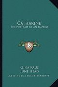 catharine: the portrait of an empress (en Inglés)