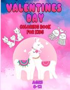 valentines day coloring book for kids ages 6-12: valentines day coloring book animals for boys and girls ages 4-5-6-7-8-9-10-11-12/ animal coloring bo (en Inglés)