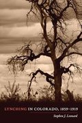 Lynching in Colorado, 1859-1919 (en Inglés)