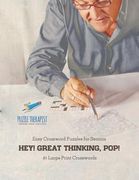 Hey! Great Thinking, Pop! Easy Crossword Puzzles for Seniors 81 Large Print Crosswords (en Inglés)