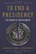 To end a Presidency: The Power of Impeachment (en Inglés)