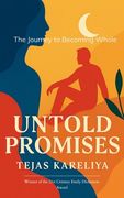 Untold Promises The Journey to Becoming Whole (en Inglés)