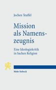 Mission ALS Namenszeugnis: Eine Ideologiekritik in Sachen Religion (en Alemán)
