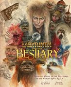 Jim Henson'S Labyrinth: Bestiary: A Definitive Guide to the Creatures of the Goblin King'S Realm (en Inglés)