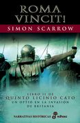 Roma Vincit! (Libro ii de Quinto Licinio Cato, un Optio en la inv Asion de Britania) (7ª Ed. )