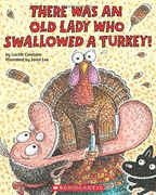 There Was an Old Lady Who Swallowed a Turkey! (en Inglés)