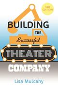 Building the Successful Theater Company (en Inglés)