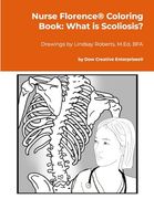 Nurse Florence® Coloring Book: What is Scoliosis? (en Inglés)