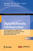 Digital Multimedia Communications. 21st International Forum on Digital TV and Wireless Multimedia Communications, IFTC 2024, Hainan, China, November 28–29, 2024, Revised Selected Papers, Part I