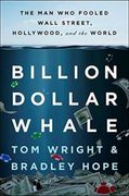 Billion Dollar Whale: The man who Fooled Wall Street, Hollywood, and the World (en Inglés)