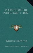 peerage for the people part 1 (1837) (en Inglés)