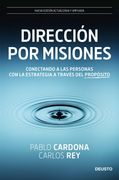 Dirección por Misiones: Conectando a las Personas con la Estrategia a Través del Propósito