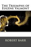 The Triumphs of Eugène Valmont (en Inglés)