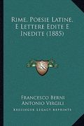 rime, poesie latine, e lettere edite e inedite (1885) (en Inglés)