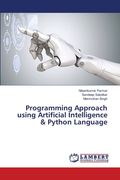 Programming Approach using Artificial Intelligence & Python Language (en Inglés)