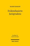 Evidenzbasierte Jurisprudenz: Methoden Empirischer Forschung Und Ihr Erkenntniswert Fur Das Recht Am Beispiel Des Gesellschaftsrechts (en Alemán)