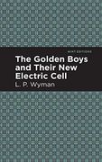 The Golden Boys and Their new Electric Cell (Mint Editions)
