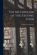 The Metabolism of the Fasting Steer (en Inglés)