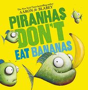 Piranhas Don't eat Bananas (en Inglés)
