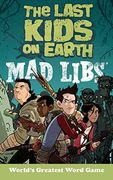 The Last Kids on Earth mad Libs: World's Greatest Word Game (en Inglés)