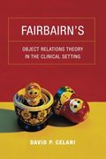 fairbairn’s object relations theory in the clinical setting (en Inglés)