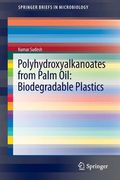 polyhydroxyalkanoates from palm oil: biodegradable plastics (en Inglés)