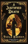 A Justified Death: Historical Mystery set in the Lead up to World war 1 (dr Margaret Demeray)